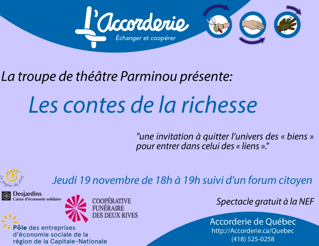 Affiche : L'Accorderie - le L représente un noeud. Trois cercles affichant une main active dont une tient un outil de jardinage. Une invitation à quitter l'univers des « biens » pour entrer dans celui des « liens ». Logo : Caisse Desjardins ; Coop Funéraire des deux rives ; Pôle des entreprises d'économie sociale de la Capitale-Nationale.