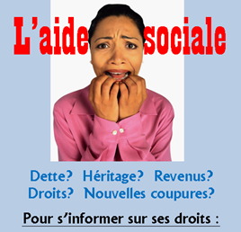 Affichette : une femme dans la trentaine, peau foncée, se ronge les doigts de stresse. L'aide sociale (lettres rouges). Dette ? Héritage ? Revenus ? Droits ? Nouvelles coupures ?  Pour s'informer sur ses droits.