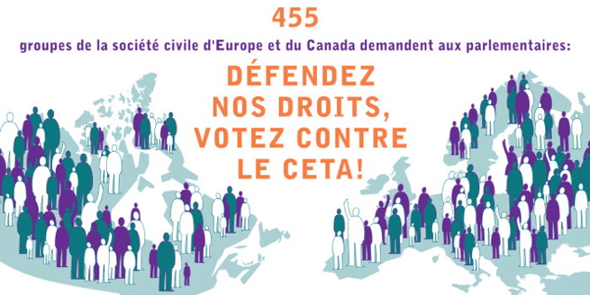 Bannière Internet : 455 groupes de la société civile d'Europe et du Canada demandent aux parlementaires - DÉFENDEZ NOS DROITS, VOTEZ CONTRE LA CETA !