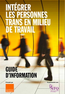 Page couverture du guide : Intégrer les personnes transgenres en milieu de travail. Des personnes floues se déplacent dans un métro jaune. Logo : ATQ (petit papiilon mauve)
