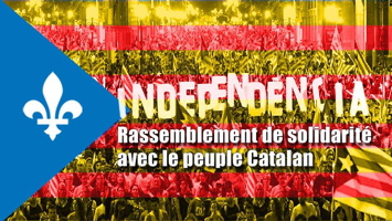 Affichette : ressemble un peu au drapeau de la Catalogne (jaune avec des barres rouges), mais avec l'ajout superposé sur la gauche de la Fleur de Lys du Québec en appui. « Independencia ».