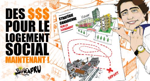 Affichette : dessin caricatural de Trudeau tenant un plan (papier) d'immeubles avec un trajet loufoque dessiné en rouge. « Des $$$ pour le logement social maintenant ! » - FRAPRU