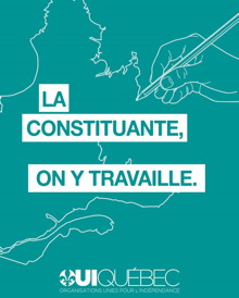 Affiche sur fond turqoise : dessin à lignes blanches minces et simples. Une main, tenant un crayon, dessin les contours du territoire québécois. « La constituante, on y travaille » - OUI Québec.