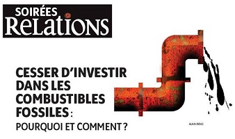 L'affiche : un tuyau rouge et rouillé crachant une substance noire visqueuse. Dessin d'Alain Reno. Soirée Relations. "Cesser d'investir dans les combustibles fossiles : Pourquoi et comment ?"