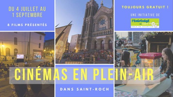 Affichette, petit format des « Cinémas en plein-air dans Saint-Roch » organisés par L'Engrenage du quartier Saint-Roch. De juillet à septembre 2018. Trois photos des lieux.