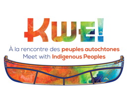 Logo : Kwe ! en lettres épaisses et de couleurs orange à vert-bleu en dégradés et marbrés. Canot  avec les mêmes couleurs dessous. « À la rencontre des peuples autochtones ».