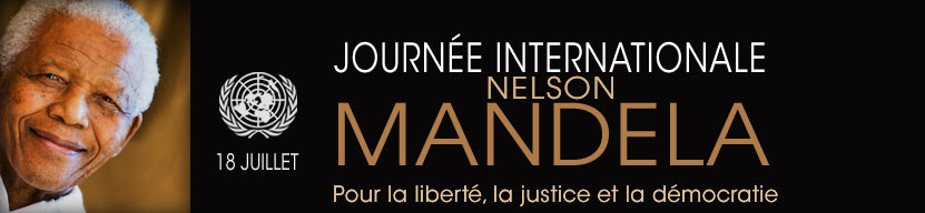 Bannière officielle tirée du site de l'ONU : à gauche, le visage souriant de M. Mandela aux cheveux blancs. Logo blanc de l'ONU : 18 juillet. Journée internationale Nelson Mandela. Pour la liberté, la justice et la démocratie