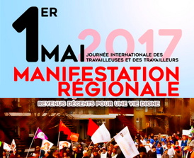 [ Affiche : 1er mai 2017 - Journée internationale des travailleuses et travailleurs. Manifestation régionale - Revenus décents pour une vie digne. Photo d'une manif avec plusieurs drapeaux d'organismes, ciel très bleu clair.]