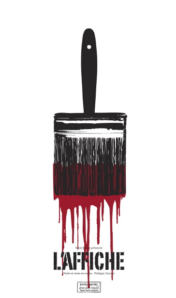 Image pour la pièce : un pinceau large pointant vers le bas, il dégouline une substance rouge qu'on devine être du sang. L'AFFICHE