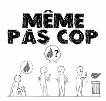 Dessin : Même pas COP. Quatre petits personnages discutent, avec des bulles de pensées contenant une feuille et un point d'interrogation.