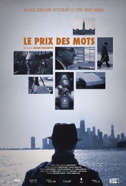 Affiche du film : un homme de dos, portant un chapeau, se tient devant une grande surface d'eau devant une ville de gratte-ciels. Au-dessus, une mosaïque de petites, surtout d'Alain Deneault, dont une photo de la Chambre des communes à Ottawa.