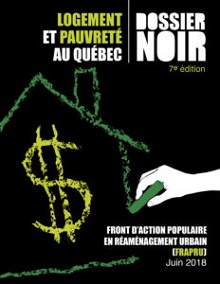 Page couverture sur fond noir : dessin d'une main blanche qui dessine, à la craie, les traits d'une maison verte sur le fond noir. Au milieu, un signe de dollars. - FRAPRU, juin 2018.