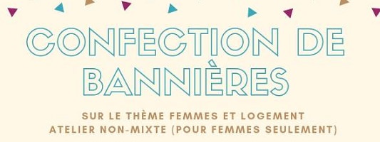 Affichette sur fond beige : petits confettis triangulaire de plusieurs couleurs. « Confection de bannières sur le thème Femmes et logement »