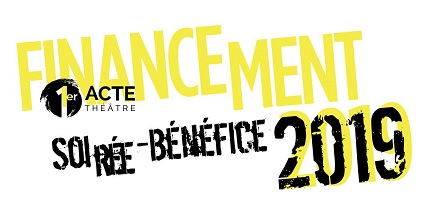 Affichette sur fond blanc : lettrage carré comme un pochoir, donc avec des petits ratés. Financement 1er Acte Théâtre - Soirée-bénéfice 2019.