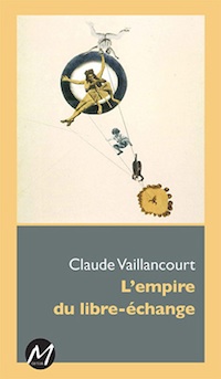 Page couverture du livre : L'empire du libre-échange. Montage difficile à décrire : des personnages placés en hauteur, liés par des lignes de fer, et au bas des pompiers qui tiennent un filet pour les attraper. Les personnages incluent un homme aux allures indigènes et une jeune femme des années 30.