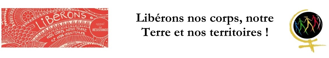 Bannière : Libérons nos corps, notre Terre et nos territoires ! Gravure sur fond rouge, ressemblant aux plumes de certains grands oiseaux. Logo : des femmes allumettes mutlicolores sur un globe noir, ressemblant aussi un symbole des femmes (croix en bas)