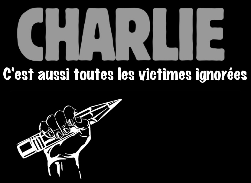 Sur fond noir : CHARLIE, c'est aussi toutes les victimes ignorées.  Dessin emblématique d'une main tenant un crayon levé.