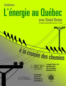 Affiche sur fond jaune : des oiseaux sont alignés sur un fil entre deux poteaux de téléphone. Logo : MCN Énergie 21, AmiEs de la Terre de Québec, Centre éducatif Éco-Naître.