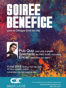 Affiche sur fond d'éclats de peinture vive et luminescente.  Petit portrait de Fred Dubé avec un noeud papillon qui est trop serré (selon son expression non verbale explicite). « Pub Quiz - Spectacle - Encan ». Logo Droit de cité : maillon d’une chaîne.