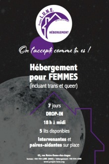 Affiche sur fond noir, avec photo de la lune et le logo du volet hébergement. « On t'accepte comme tu es ! - Hébergement pour femmes, incluant trans et queer ».  7 jours, drop-in, 18 h à midi. 418 704-5863 (704-LUNE).